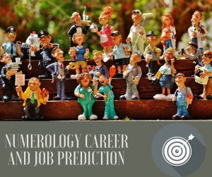 Numerology Career And Job Prediction