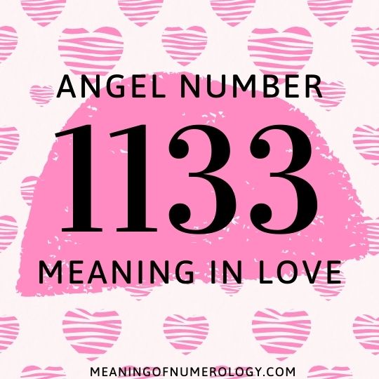 angel number 1133 meaning in love