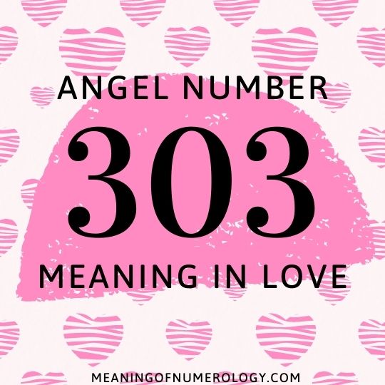 angel number 303 meaning in love