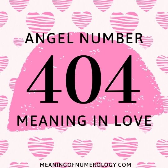 angel number 404 meaning in love