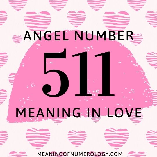 angel number 511 meaning in love