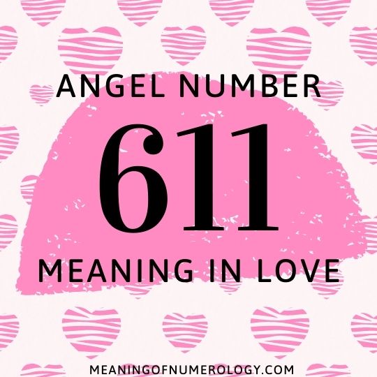 angel number 611 meaning in love