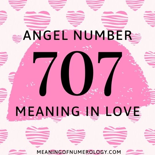 angel number 707 meaning in love