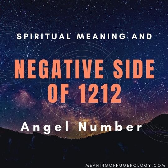spiritual meaning and negative side of 1212 angel number