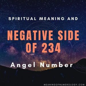 spiritual meaning and negative side of 234 angel number