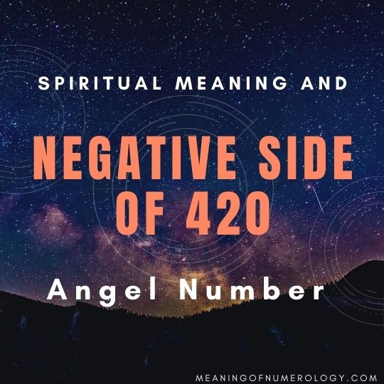 spiritual meaning and negative side of 420 angel number