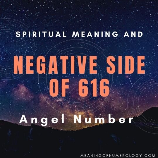 spiritual meaning and negative side of 616 angel number