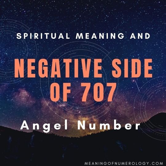 spiritual meaning and negative side of 707 angel number