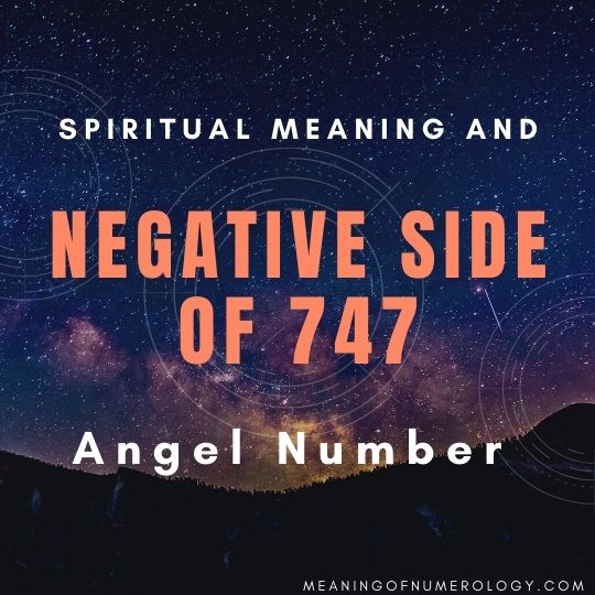 spiritual meaning and negative side of 747 angel number