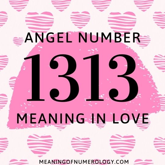 angel number 1313 meaning in love