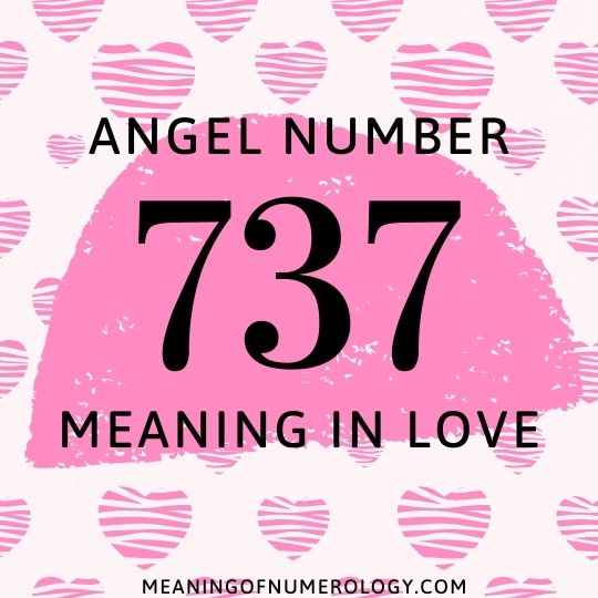 angel number 737 meaning in love