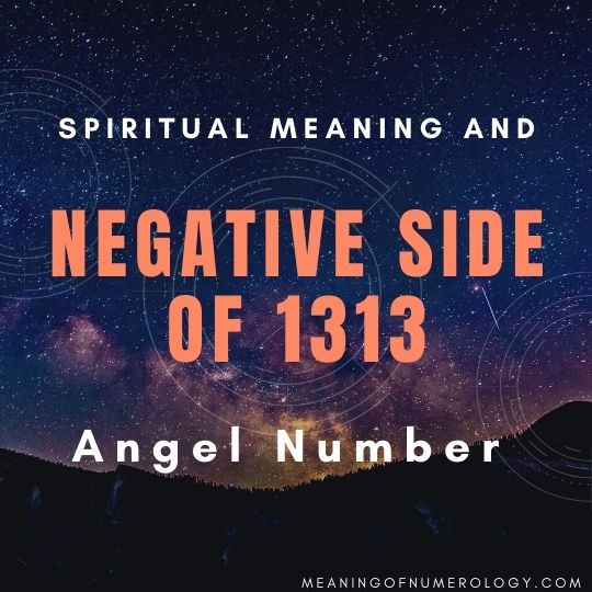 spiritual meaning and negative side of 1313 angel number