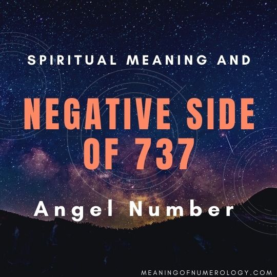 spiritual meaning and negative side of 737 angel number