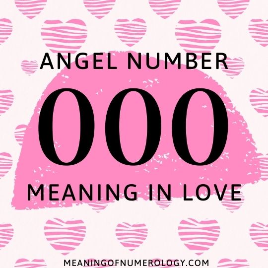 angel number 000 meaning in love