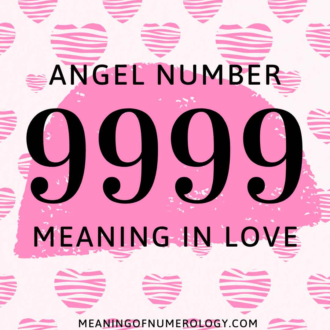 angel number 9999 meaning in love