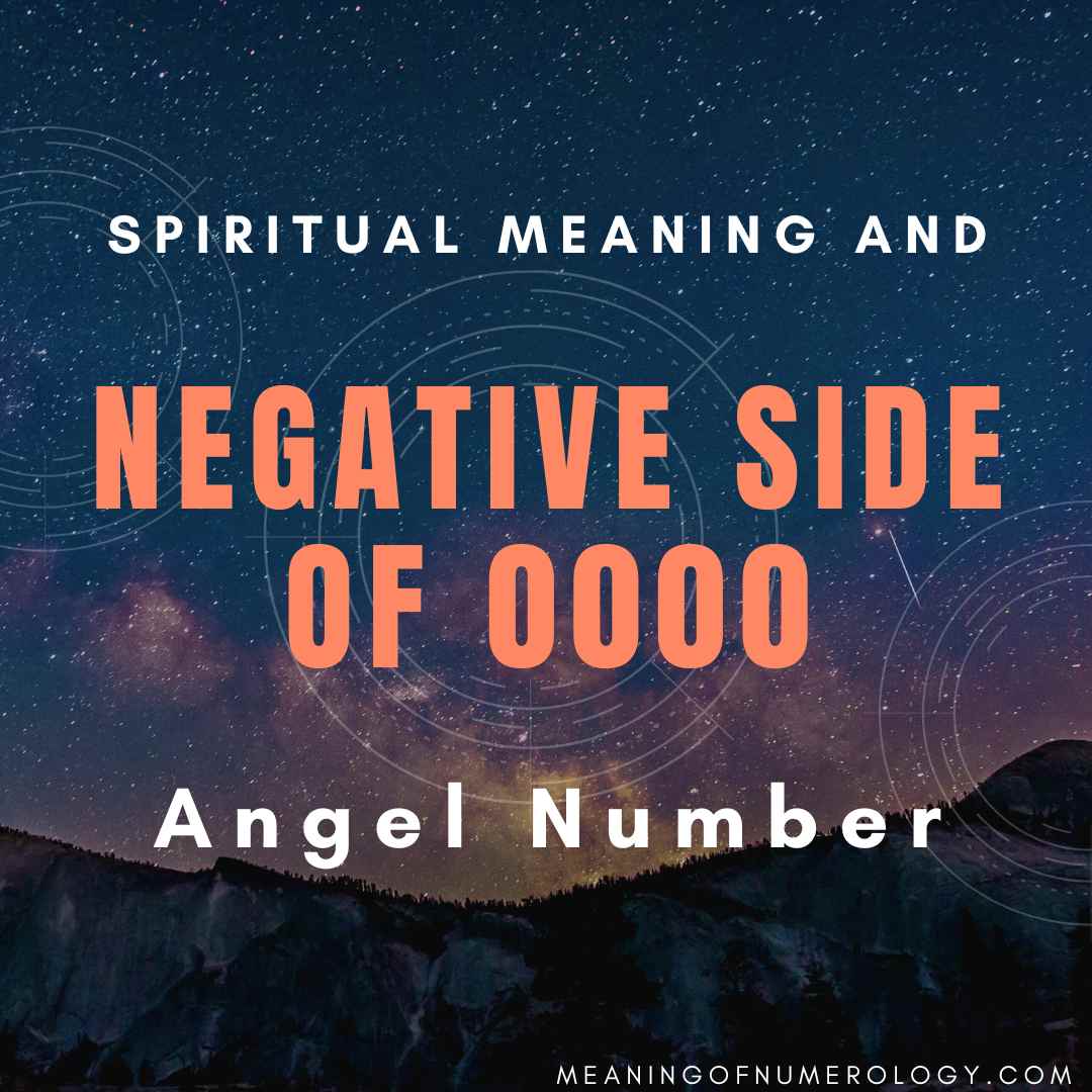 spiritual meaning and negative side of 0000 angel number