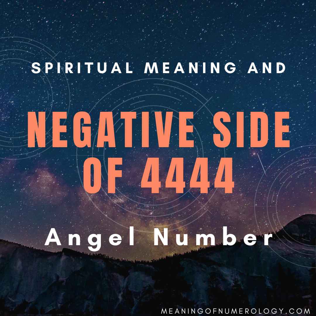 spiritual meaning and negative side of 4444 angel number
