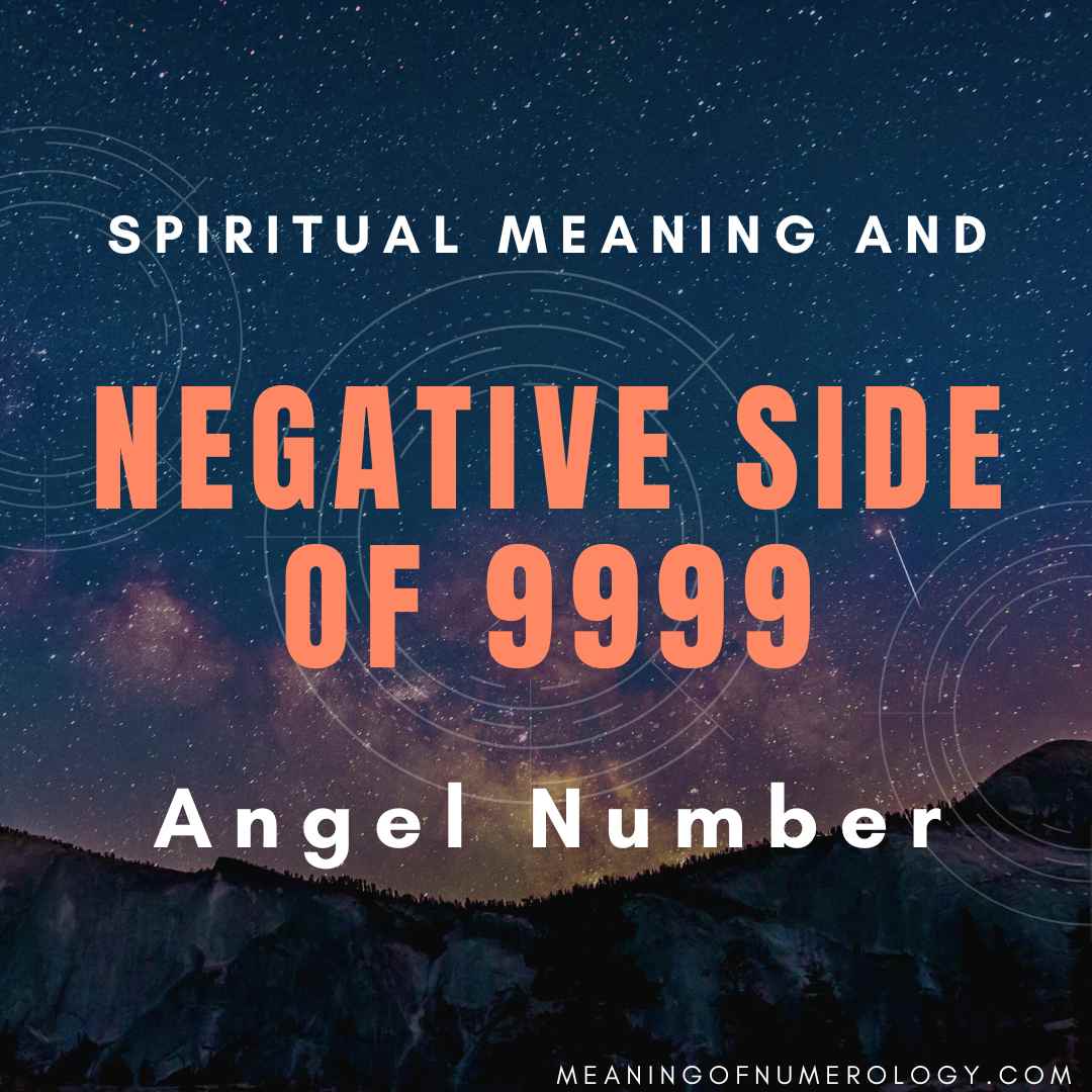 spiritual meaning and negative side of 9999 angel number