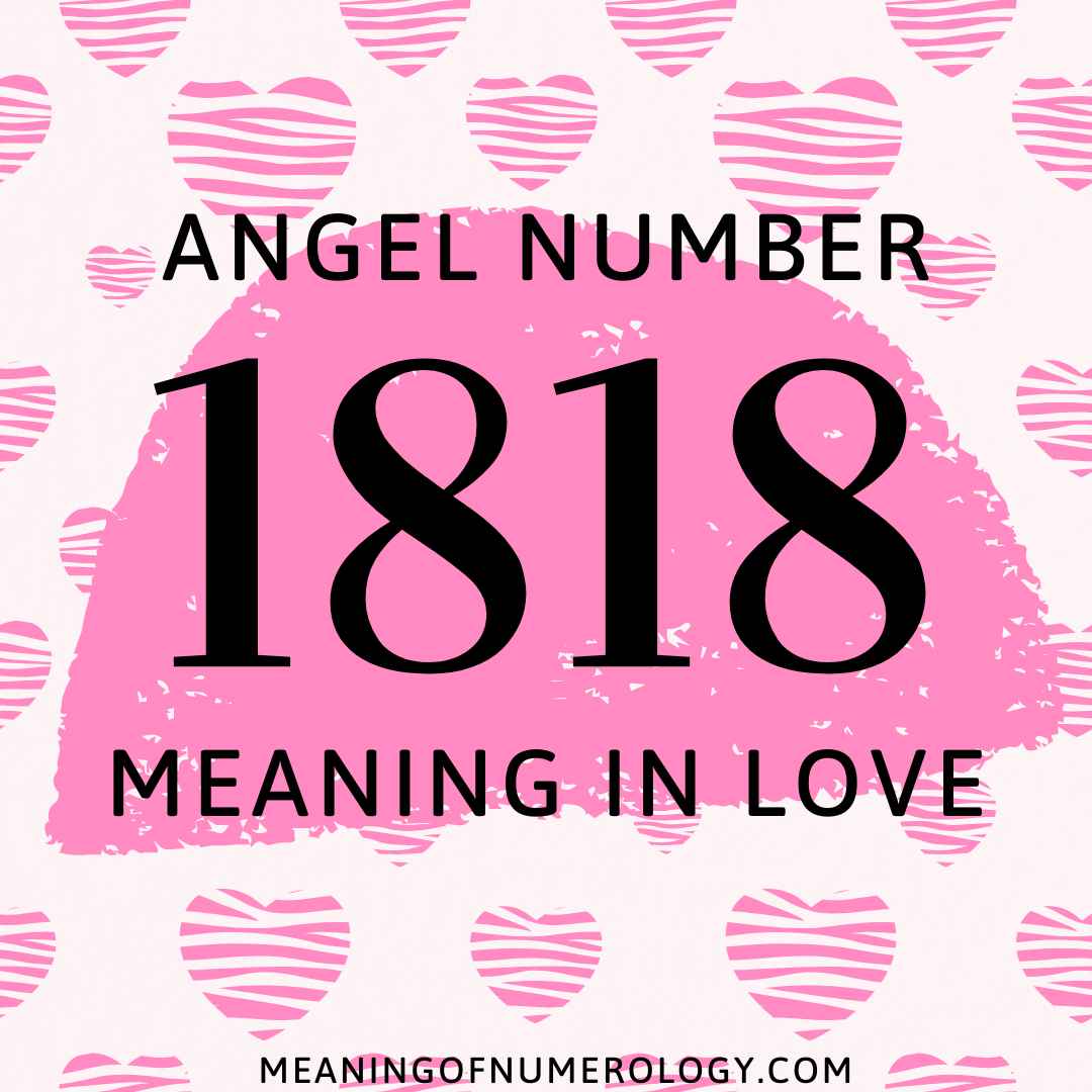angel number 1818 meaning in love