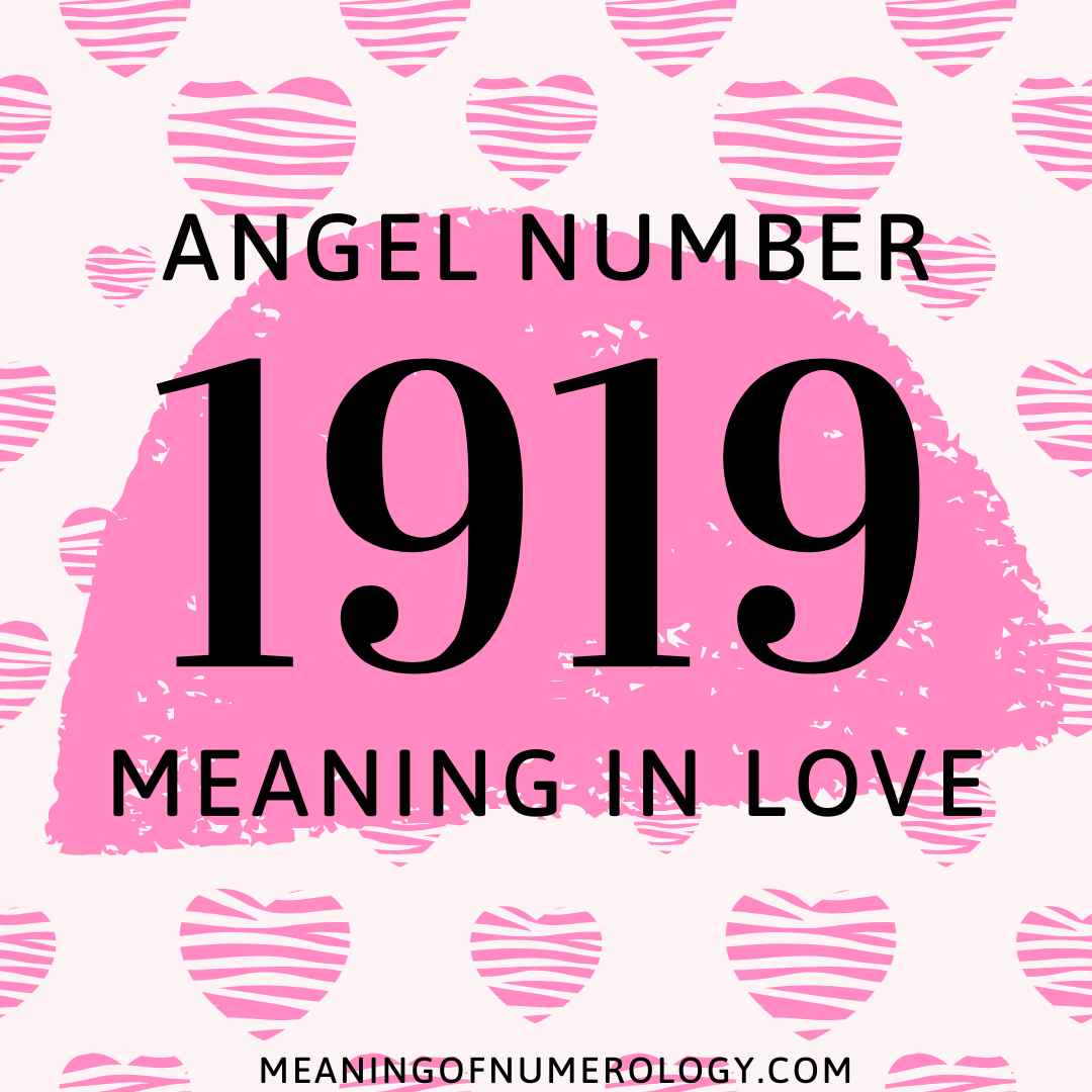 angel number 1919 meaning in love